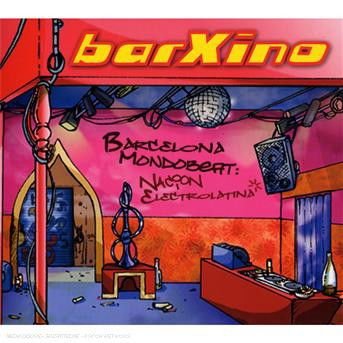 BARXINO BARCELONA MONDOBEAT - NACION E CD