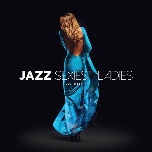 Jazz Sexiest Ladies Volume 3 / Various - Jazz Sexiest Ladies Volume 3 3CD