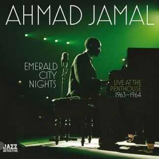 Ahmad Jamal - Emerald City Nights - Live At The Penthouse 1963-1964 (Vol. 1) 2CD