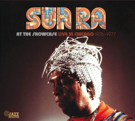Sun Ra - At The Showcase. Live In Chicago 1976-77 2CD