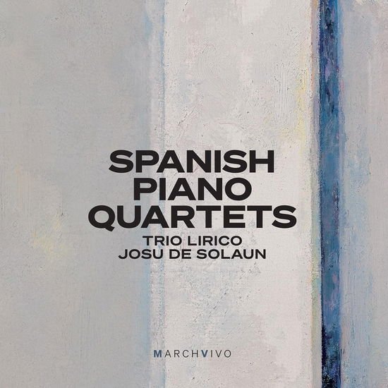 Trio Lirico - Casas & Zurrón: Spanish Piano Quartets 1CD