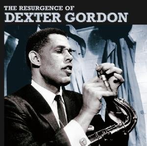 DEXTER GORDON The Resurgence Of Dexter Gordon CD