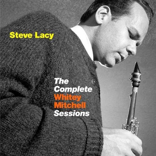 Steve Lacy - The Complete Whitley Mitchell Sessions 1CD