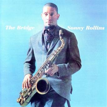 SONNY ROLLINS The Bridge CD