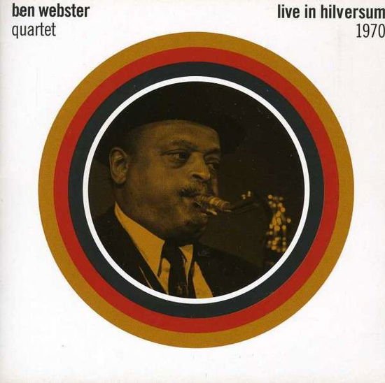 BEN WEBSTER LIVE IN HILVERSUM 1970 CD