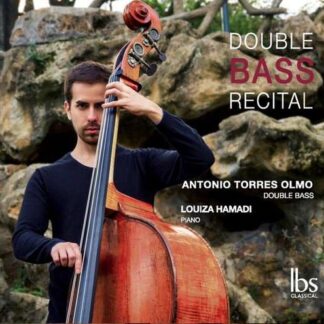 Antonio Torres / Louiza Hamadi - Double Bass Recital IBS Classical Klassisk 1CD
