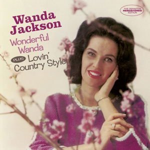 Wanda Jackson - Wonderful Wanda / Lovin Country Style 1CD