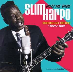 Slim Harpo - Buzz Me Babe - Excello Sides. 1957-1962 1CD