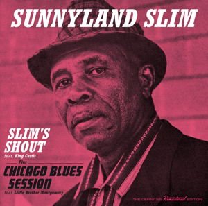 Sunnyland Slim - Slims Shout / Chicago Blues Session 1CD