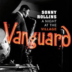 SONNY ROLLINS At The Village Vanguard CD