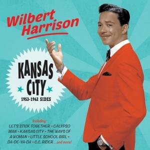 Wilbert Harrison - Kansas City - 1953-1962 Sides 1CD