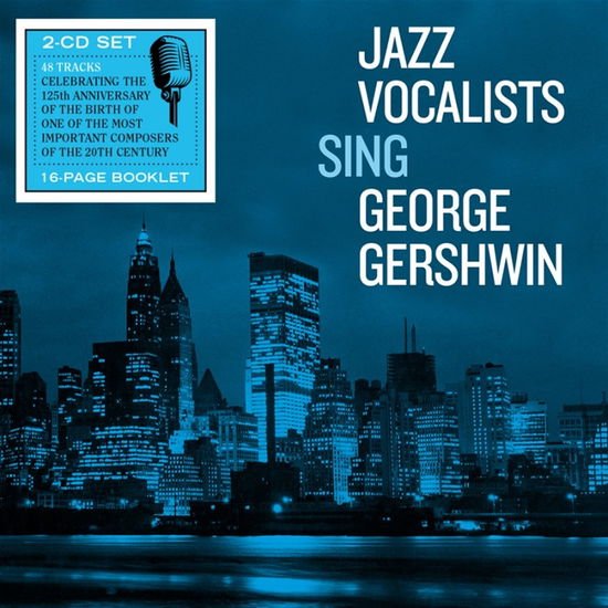 Jazz Vocalists Sing George Gershwin / Various - Jazz Vocalists Sing George Gershwin 2CD