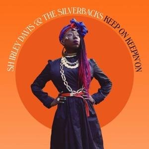 Shirley & The Silverbacks Davis - Keep On Keepin' On 1CD