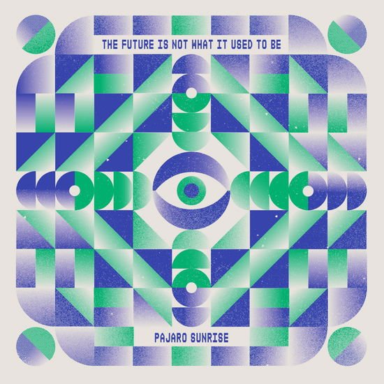 Pajaro Sunrise - The Future Is Not What It Used To Be 1CD