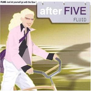 After Five: Fluid - Deleted - After Five Fluid 1CD