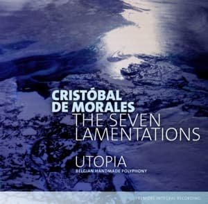 Utopia Ensemble - De Morales: The Seven Lamentations 1CD