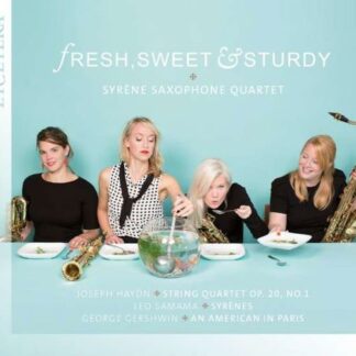 Syrène Saxophone Quartet - Fresh,sweet & Sturdy 1CD