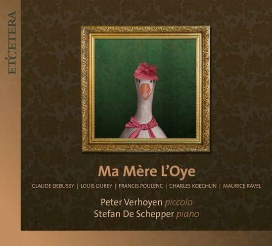 Peter Verhoyen / Stefan De Schepper - Ma Mere LOye 1CD