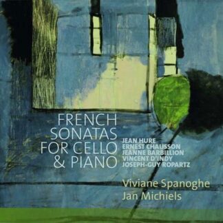Viviane & Jan Michiels Spanoghe - French Sonatas for Cello & Piano 1CD
