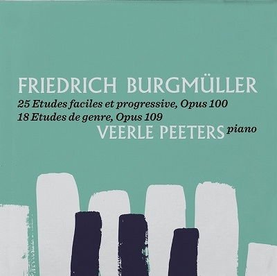 Veerle Peeters - Burgmueller 25 Etudes Op.100/18 Etudes Op.109 1CD
