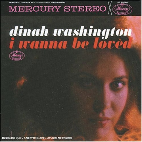 Dinah Washington - I Wanna Be Loved 1CD
