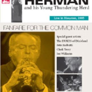 Herman Woody and His Young Thunderi - Fanfare For The Cammon Man Live In DVD
