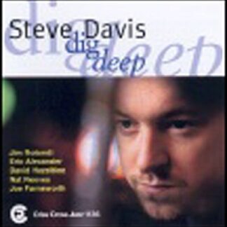 Steve (sextet) Davis - Dig Deep 1CD