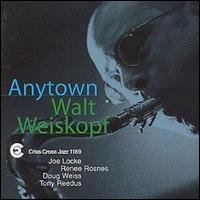 Walt (sextet) Weiskopf - Anytown 1CD