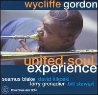 Wycliffe Gordon - United Soul Experience 1CD
