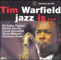Tim Warfield - Jazz is 1CD