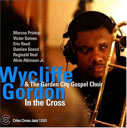 Wycliffe Gordon - In The Cross 1CD