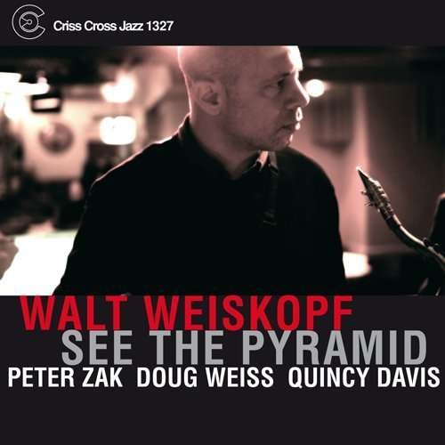 Walt (sextet) Weiskopf - See The Pyramid 1CD