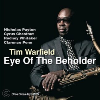 Tim Warfield - Eye of the Beholder 1CD