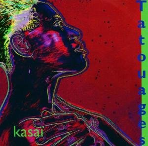 Tatouages - Kasai 1CD
