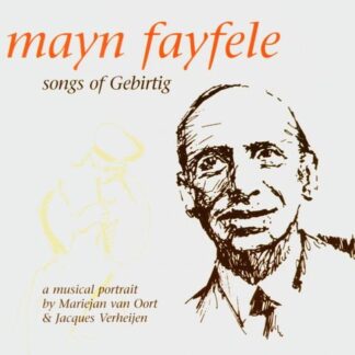 Mariejan Van Oort & Jacques Verheijen - Mayn Fayfele. Songs Of Gebirtig 1CD