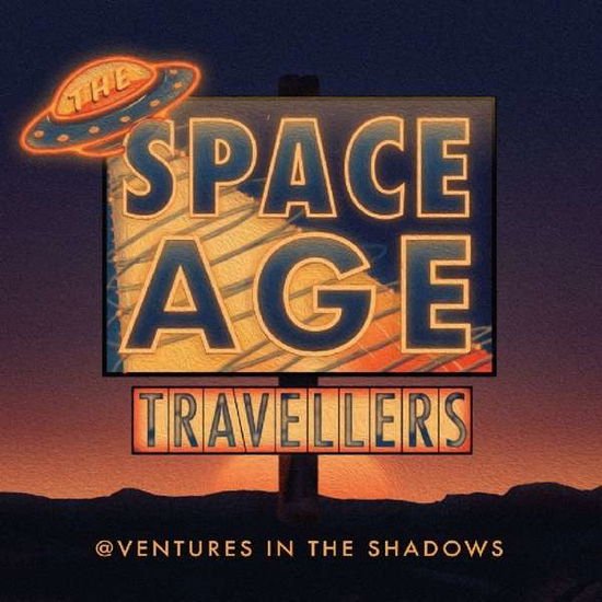 Space Age Travellers - Adventures In The Shadows 1CD