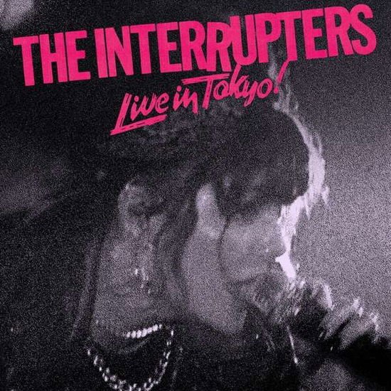 Interrupters - Live In Tokyo! 1CD