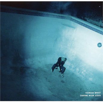 Teenage Wrist - Chrome Neon Jesus 1CD