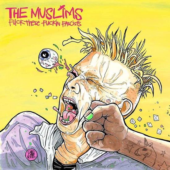 The Muslims - Fuck These Fucking Fascists 1CD