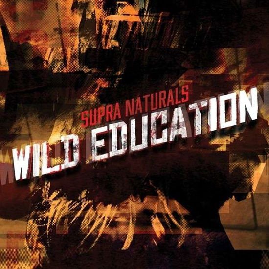 Supra Naturals - Wild Education 1CD