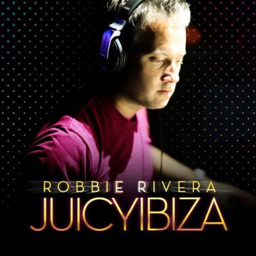 Riverarobbie - Juicy Ibiza 2010 2CD
