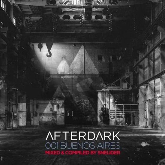 Sneijder - Afterdark 001 Buenos Aires 1CD