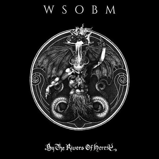Wsobm - By The Rivers Of Heresy 1CD