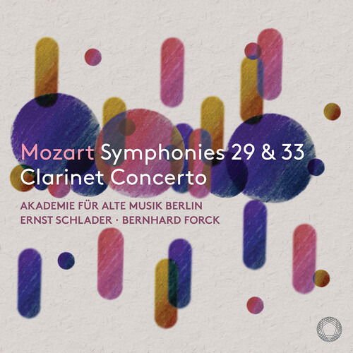 Akademie Fur Alte Musik Berlin / Ernst Schlader / Bernhard Forck - Mozart Symphonies Nos. 29 & 33 / Clarinet Concerto 1CD