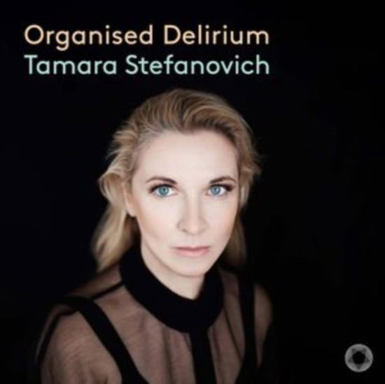 Tamara Stefanovich - Bartók, Shostakovich & Scarlatti: Organised Delirium 1CD