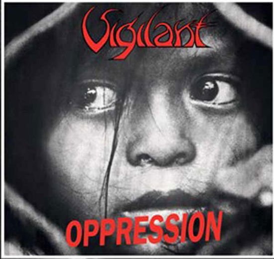 Vigilant - Oppression - Dramatic Surge 1CD