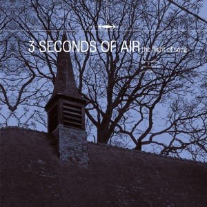 Three Seconds of Air - Flight Of Song 1CD