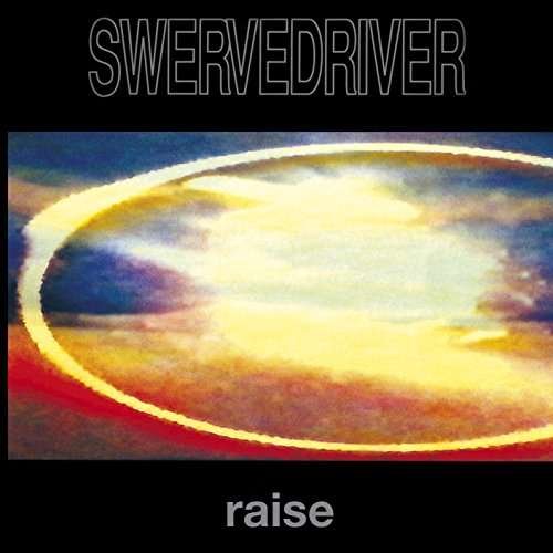Swervedriver - Raise 1CD