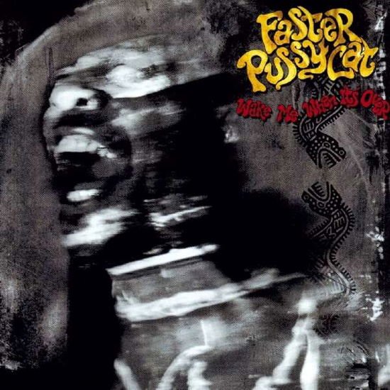 Faster Pussycat - Wake Me When Its Over 1CD