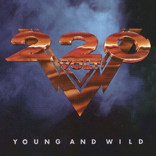 Two Hundred Twenty Volt - Young and Wild (24bit Remaster 1CD
